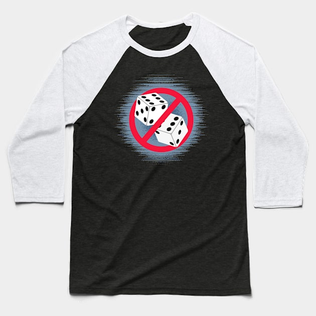 No Dice Baseball T-Shirt by Kenny The Bartender's Tee Emporium